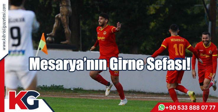 Mesarya’nın Girne Sefası!