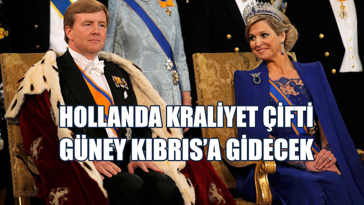 Hollanda Kraliyet Çifti Güney Kıbrıs’a Gidecek