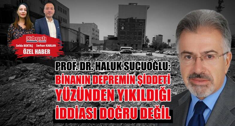 Prof. Dr. Haluk Sucuoğlu: Bina İlk Yapılan Projeye Uygun İnşa Edilmedi!