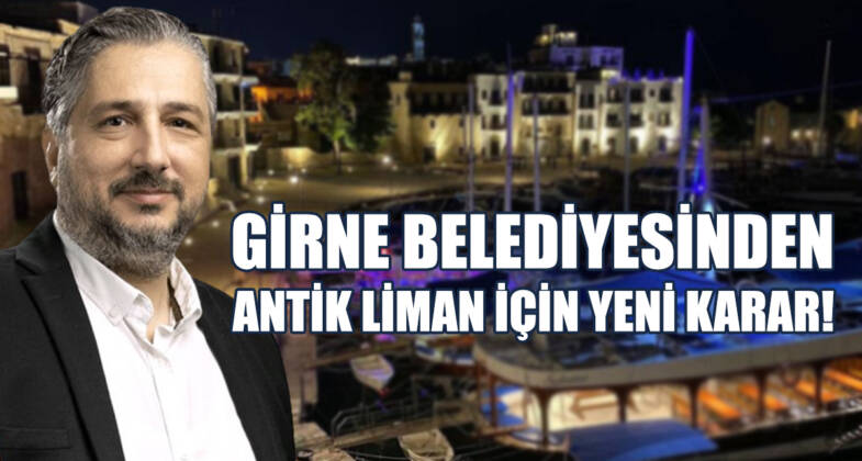 Girne Belediyesinden Antik Liman İçin Yeni Kararlar!