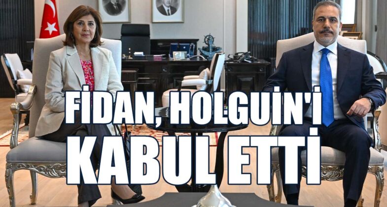 TC Dışişleri Bakanı Fidan, Ankara’da Holguin’i Kabul Etti